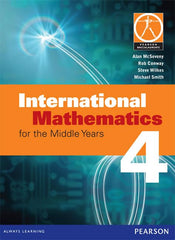 International Mathematics 4 for the Middle Years: Pearson Bacclaureate Alan McSeveny